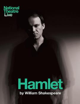 英国国家剧院：哈姆雷特 National Theatre Live: Hamlet