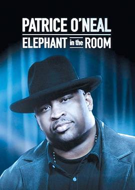 帕<span style='color:red'>特里</span>斯·奥尼尔：房中大象 Patrice O'Neal: Elephant in the Room