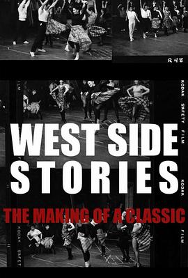 《西区故事》：一部经典的诞生 West Side Stories: The Ma<span style='color:red'>king</span> of a Classic
