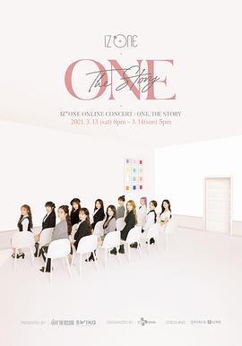 IZ*ONE线上演唱会ONE,THE STORY IZ*ONE ONLINE CONCERT：ONE,THE STORY