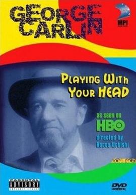 <span style='color:red'>乔治</span>·卡林：玩你个头 George Carlin: Playin' with Your Head