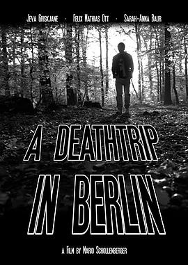 柏林的死亡之旅 A Death<span style='color:red'>trip</span> in Berlin