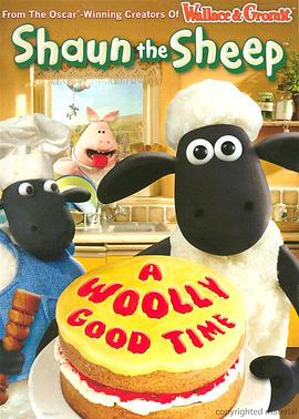 小羊肖恩：<span style='color:red'>美好</span>时光 Shaun The Sheep: A Woolly Good Time