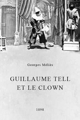 威廉·退尔和小丑 Guillaume Tell et le <span style='color:red'>clown</span>
