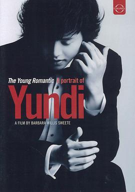 新浪漫<span style='color:red'>主义</span>：李云迪传 The Young Romantic: A Portrait of Yundi