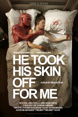 他为我褪去<span style='color:red'>皮肤</span> He Took His Skin Off For Me