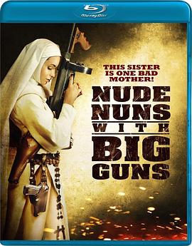 <span style='color:red'>机关</span>枪修女 Nude Nuns with Big Guns