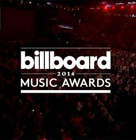 <span style='color:red'>2014年</span>美国公告牌音乐大奖颁奖礼 2014 Billboard Music Awards