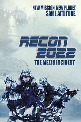 未来战争2022 <span style='color:red'>Recon</span> 2022: The Mezzo Incident