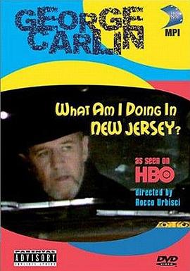 乔治·卡林：我在新泽西干啥呀？ George Carlin: What Am I Doing in New Jersey?