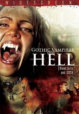 地狱的哥德族僵尸 Gothic <span style='color:red'>Vampires</span> from Hell