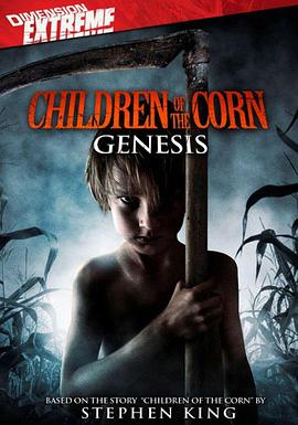 玉米地的孩子8 Children of the Corn: Gene<span style='color:red'>sis</span>