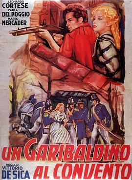 修道<span style='color:red'>院里</span>的加里波第分子 Un Garibaldino al convento
