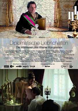 维也纳<span style='color:red'>会议</span>中的女人们 Diplomatische Liebschaften - Die Mätressen des Wiener Kongresses