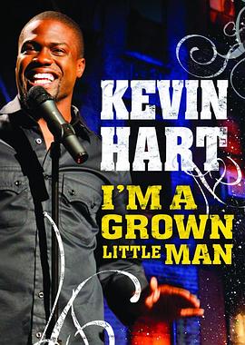 凯文·哈特：人<span style='color:red'>小鬼</span>大 Kevin Hart: I'm a Grown Little Man