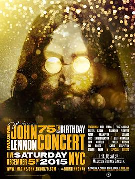 想象：约翰·列侬诞辰75周<span style='color:red'>年纪</span>念音乐会 Imagine John Lennon 75th Birthday Concert