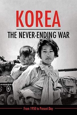 朝鲜：永无止尽的<span style='color:red'>战争</span> Korea: The Never-Ending War