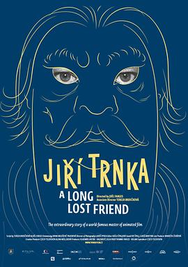 伊里·特恩卡：失踪的朋友 Jiří Trnka: A Long Lost <span style='color:red'>Friend</span>