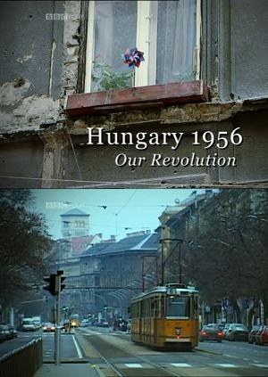 匈牙利<span style='color:red'>1956年</span>: 我们的革命 Hongrie 1956: Notre Révolution