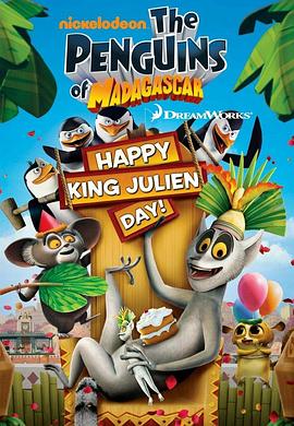 马达加斯加的企鹅：朱利安节快乐 The Penguins of Madagascar: H<span style='color:red'>app</span>y King Julien Day!