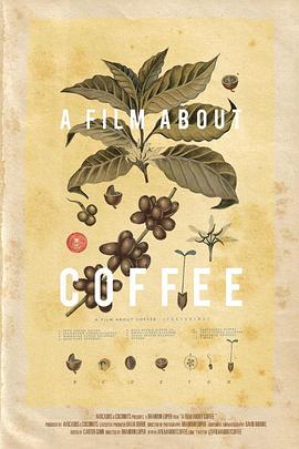 <span style='color:red'>一部</span>关于咖啡的电影 A Film about Coffee