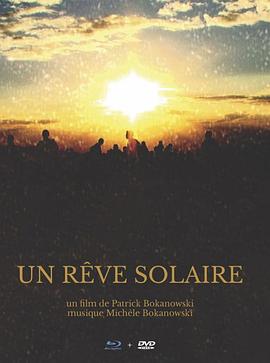 <span style='color:red'>太阳</span>之梦 Un rêve solaire
