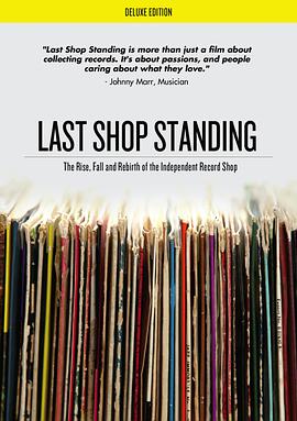 独立唱片店的兴衰重生史 Last Shop Standing (the rise,fall and rebirth of the independent record shop)