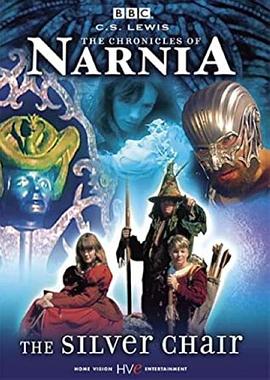 纳尼亚传奇:银椅 The Chronicles of Narnia - The Silver Chair