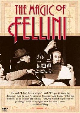 费里尼的魔法 The Magic of Fellini