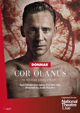 科<span style='color:red'>利</span>奥兰纳斯 National Theatre Live: Coriolanus