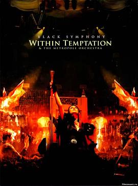 诱惑本质-Black Symphony <span style='color:red'>2008</span>演唱会 Black Symphony：Within Temptation & The Metropole Orchestra