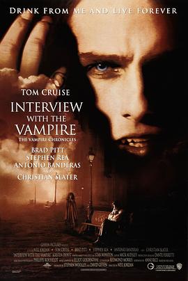 夜访吸血鬼 <span style='color:red'>Interview</span> with the Vampire: The Vampire Chronicles