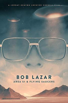 鲍勃·拉扎：51区和飞碟 Bob Lazar: <span style='color:red'>Area</span> 51 & Flying Saucers