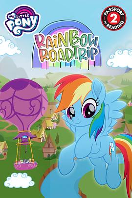我的<span style='color:red'>小马</span>驹：彩虹之旅 My Little Pony: Rainbow Roadtrip