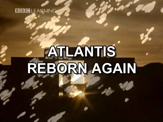 BBC 地平线 亚特兰蒂斯重生 BBC Horizon Atlantis Reborn Again