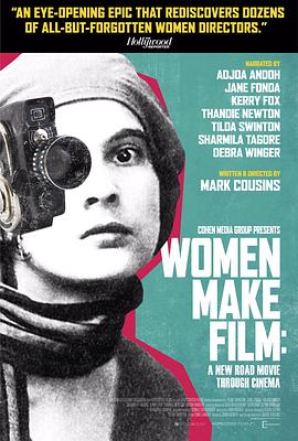 女性电<span style='color:red'>影</span><span style='color:red'>人</span>：一部贯穿电<span style='color:red'>影</span>史的新公路<span style='color:red'>影</span>片 Women Make Film: A New Road Movie Through Cinema