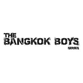曼谷男孩 The Bangkok Boys Series