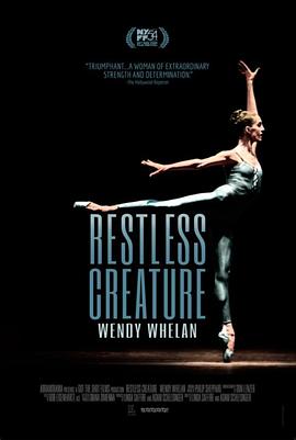 不安的灵魂：<span style='color:red'>温</span>迪·慧伦 Wendy Whelan: Restless Creature