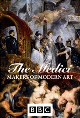 美第奇家族：现代艺术缔造者 The Medici: Makers of <span style='color:red'>Modern</span> Art