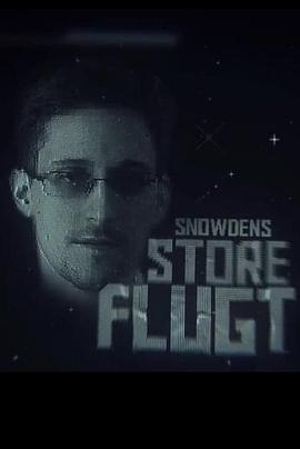 斯诺登的大<span style='color:red'>逃亡</span> Snowdens store flugt
