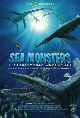 与海怪<span style='color:red'>同</span>行 Sea Monsters: A Prehistoric Adventure