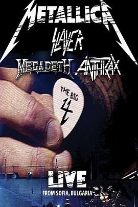 激流<span style='color:red'>金</span>属<span style='color:red'>四</span>巨头巡演 Metallica/Slayer/Megadeth/Anthrax: The Big 4 - Live from Sofia, Bulgaria