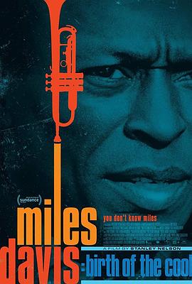 迈尔斯·戴维斯：酷派始祖 Miles Davis: Birth of the <span style='color:red'>Cool</span>