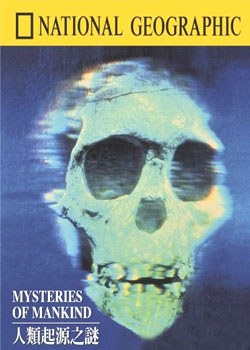<span style='color:red'>人类</span>起源之谜 National Geographic Specials: Mysteries of Mankind