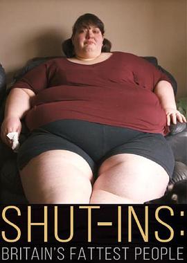 足<span style='color:red'>不出</span>户：英国最胖的人 Shut-ins: Britain's Fattest People