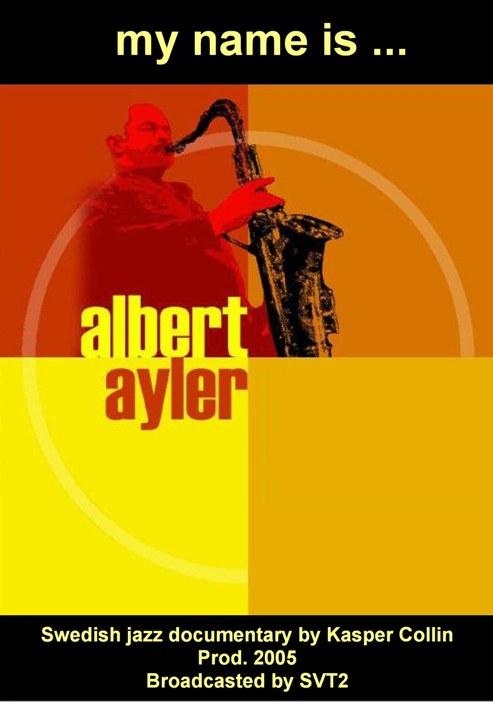 <span style='color:red'>我叫</span>艾伯特·艾勒 My Name Is Albert Ayler