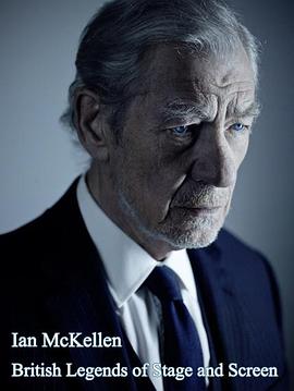 <span style='color:red'>舞台</span>和银幕上的英国传奇：伊恩·麦克莱恩 British Legends of Stage and Screen: Ian McKellen