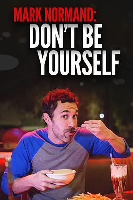 <span style='color:red'>马</span>克·诺曼<span style='color:red'>德</span>：别做你自己 Amy Schumer Presents Mark Normand: Don't Be Yourself