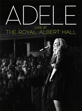 阿黛尔伦敦爱尔伯特<span style='color:red'>音</span><span style='color:red'>乐</span>厅演唱会 Adele Live at the Royal Albert Hall