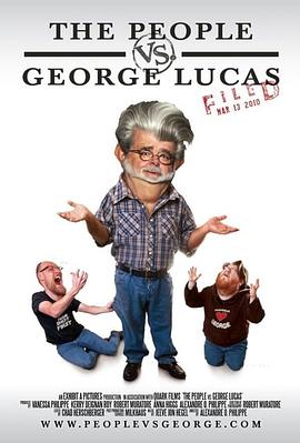 人人都恨乔治·卢卡斯 The People vs. George Lucas